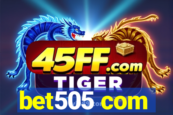 bet505 com